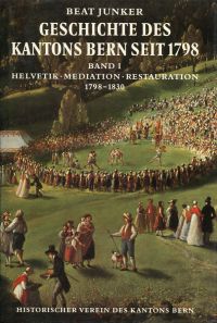 Junker, Geschichte des Kantons Bern seit 1798. (Umschlag)