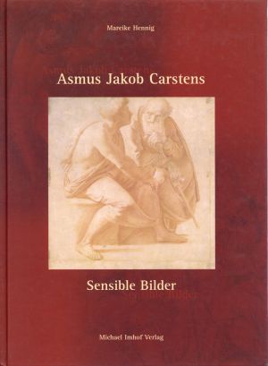 Hennig, Asmus Jakob Carstens - sensible Bilder. (Umschlag)