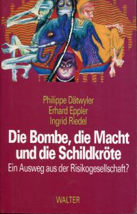 Dätwyler, Die Bombe, die Macht und die Schildkröte. (Umschlag)