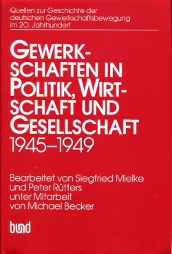Mielke, Gewerkschaften in Politik, Wirtschaft und Gesellschaft 1945 bis 1949. (Einband)