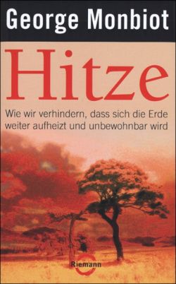 Monbiot, Hitze. (Einband)