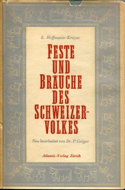 Hoffmann-Krayer, Feste und Bräuche des Schweizervolkes. (Schutzumschlag)
