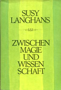 Langhans-Maync, Zwischen Magie und Wissenschaft. (Umschlag)
