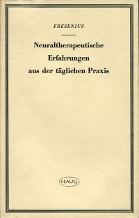 Fresenius: Neuraltherapeutische Erfahrungen aus der täglichen Praxis. (Umschlag)