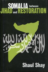 Shay, Somalia between Jihad and restoration. (Umschlag)