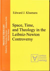 Khamara, Space, time, and theology in the Leibniz-Newton controversy. (Umschlag)