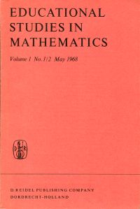 Educational Studies in Mathematics, Vol. 1, No. 1/2, 3, 4 (1969) (Umschlag)