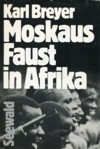 Breyer, Moskaus Faust in Afrika. (Umschlag)