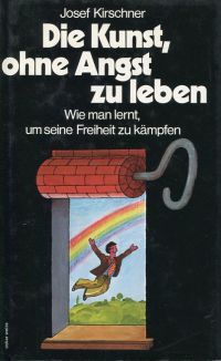 Kirschner, Die Kunst, ohne Angst zu leben. (Umschlag)