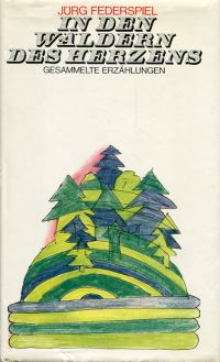 Federspiel, In den Wäldern des Herzens. (Umschlag)