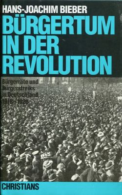 Bieber, Bürgertum in der Revolution. (Einband)
