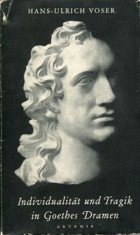 Voser, Individualität und Tragik in Goethes Dramen. (Umschlag)