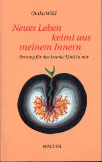 Wild, Neues Leben keimt aus meinem Innern. (Umschlag)