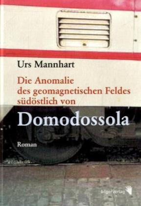 Mannhart, Die Anomalie des geomagnetischen Feldes südöstlich von Domodossola. (Einband)