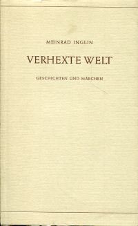 Inglin, Verhexte Welt. (Umschlag)