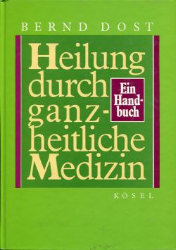 Dost, Heilung durch ganzheitliche Medizin. (Einband)