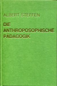 Steffen, Die anthroposophische Pädagogik. (Umschlag)