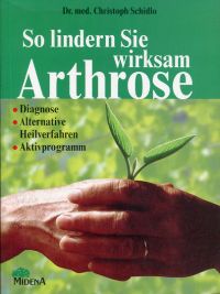 Schidlo, So lindern Sie wirksam Arthrose. (Umschlag)