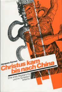 Gernet, Christus kam bis nach China. (Umschlag)
