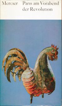 Mercier, Paris am Vorabend der Revolution. (Umschlag)