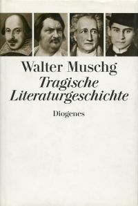 Muschg, Tragische Literaturgeschichte. (Umschlag)