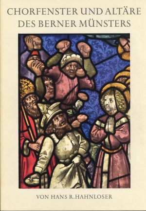 Hahnloser, Chorfenster und Altäre des Berner Münsters. (Umschlag)