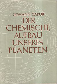 Jakob, Der chemische Aufbau unseres Planeten. (Umschlag)