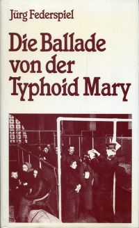 Federspiel, Die Ballade von der Typhoid Mary. (Umschlag)