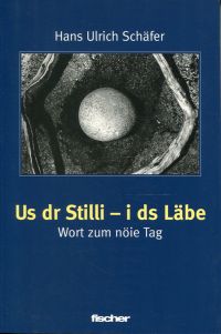 Schäfer, Us dr Stilli - i ds Läbe. (Umschlag)