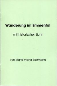 Meyer-Salzmann, Wanderung im Emmental mit historischer Sicht. (Umschlag)