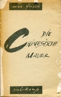 Frisch, Die Chinesische Mauer. (Umschlag)
