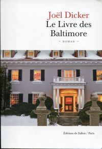 Dicker, Le livre des Baltimore. (Umschlag)