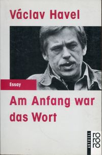 Havel, Am Anfang war das Wort. (Umschlag)