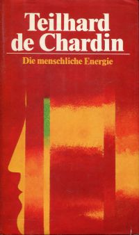 Teilhard de Chardin, Die menschliche Energie. (Umschlag)