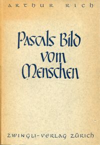 Rich, Pascals Bild vom Menschen. (Umschlag)