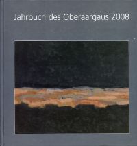 Jahrbuch des Oberaargaus, 51. Jahrgang 2008. (Umschlag)