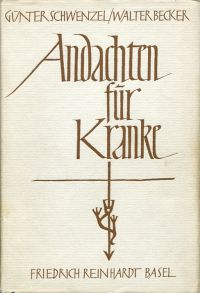 Schwenzel, Andachten für Kranke. (Umschlag)