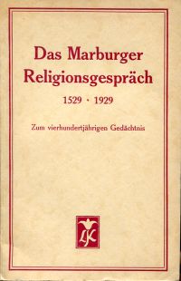 Das Marburger Religionsgespräch, 1529 - 1929. (Umschlag)