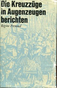 Pernoud, Die Kreuzzüge in Augenzeugenberichten. (Umschlag)