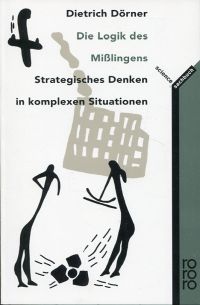 Dörner, Die Logik des Misslingens. (Umschlag)