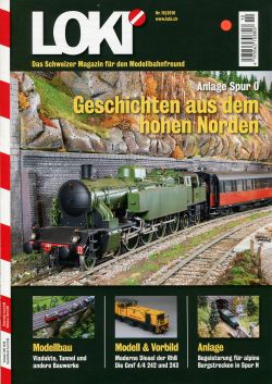 LOKI. Das Schweizer Magazin für Eisenbahn- und Modellbahnfreunde, 10 (2016) (Umschlag)