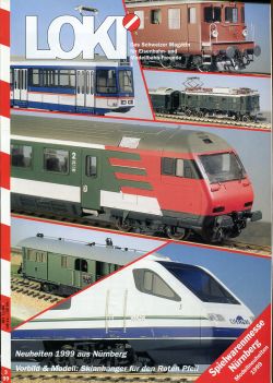 LOKI. Das Schweizer Magazin für Eisenbahn- und Modellbahnfreunde, 3 (1999) (Umschlag)