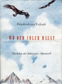 Tschudi, Wo der Adler haust. (Umschlag)