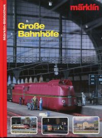 Große Bahnhöfe für die H0-Märklin-Modelleisenbahn. (Umschlag)