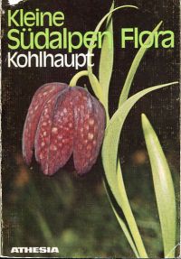Kohlhaupt, Kleine Südalpen-Flora. (Umschlag)