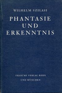 Szilasi, Phantasie und Erkenntnis. (Umschlag)