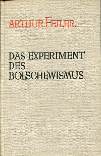 Feiler, Das Experiment des Bolschewismus. (Umschlag)