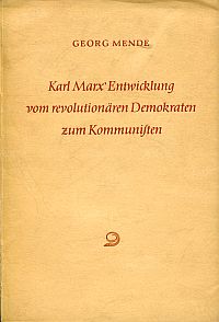 Mende, Karl Marx' Entwicklung vom revolutionären Demokraten zum Kommunisten. (Umschlag)