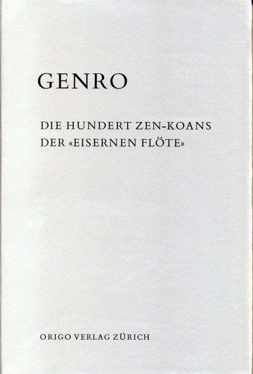 Genro: Die hundert Zen-Koans der "Eisernen Flöte". (Schutzumschlag)