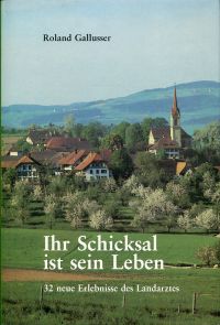 Gallusser, Ihr Schicksal ist sein Leben. (Umschlag)